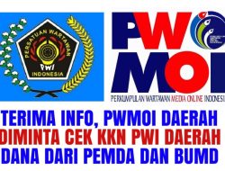 Terima Info Masyarakat, PWMOI Pusat Minta PWMOI Daerah Cek Bantuan Pemda dan BUMD ke PWI Daerah  yang Diduga Banyak Dikorup